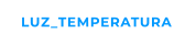 LUZ_TEMPERATURA